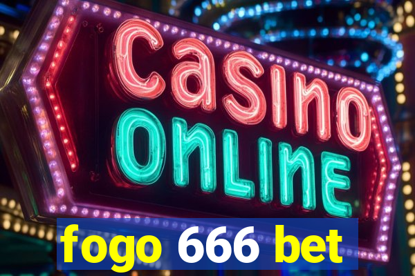 fogo 666 bet